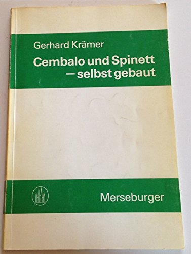 Cembalo und Spinett - selbst gebaut. Eine Anleitung für Heimwerker Arts & Music