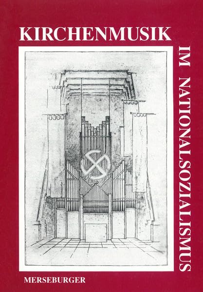Kirchenmusik im Nationalsozialismus: Zehn Vorträge Arts & Music