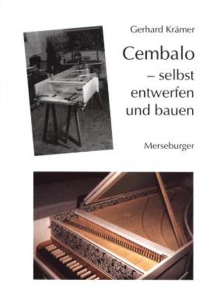 Cembalo - selbst entwerfen und bauen: Eine Anleitung für Heimwerker Arts & Music