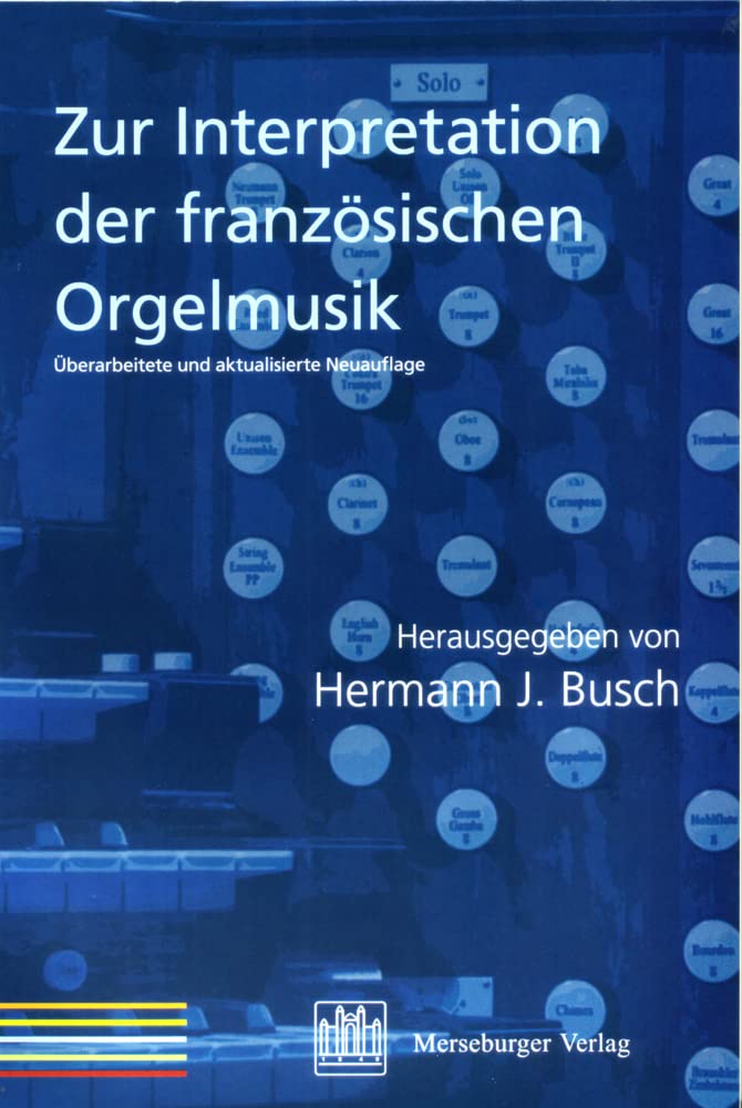 Zur Interpretation der französischen Orgelmusik Arts & Music