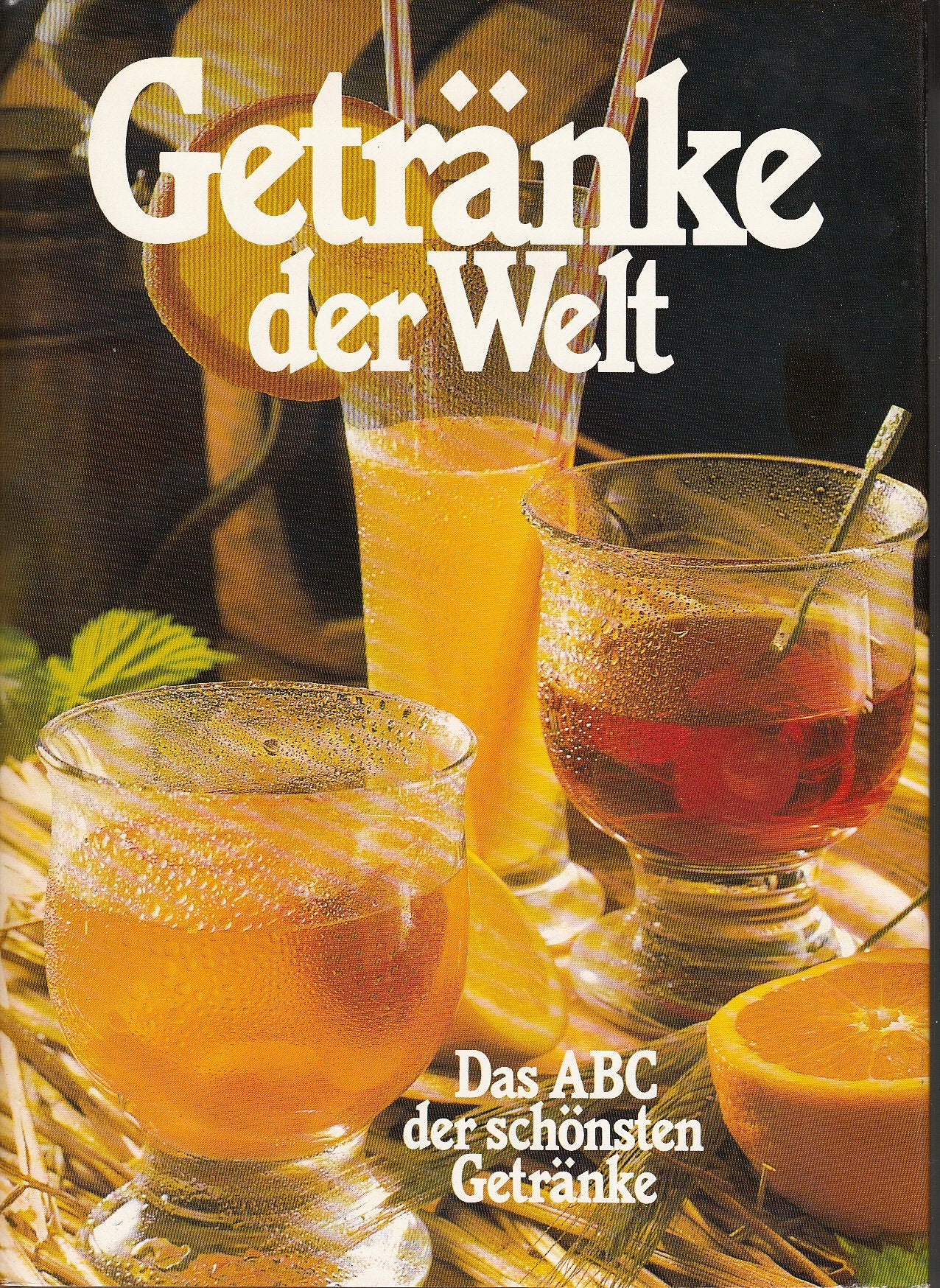 Getränke der Welt - Das ABC der schönsten Mix-Getränke Contemporary literature
