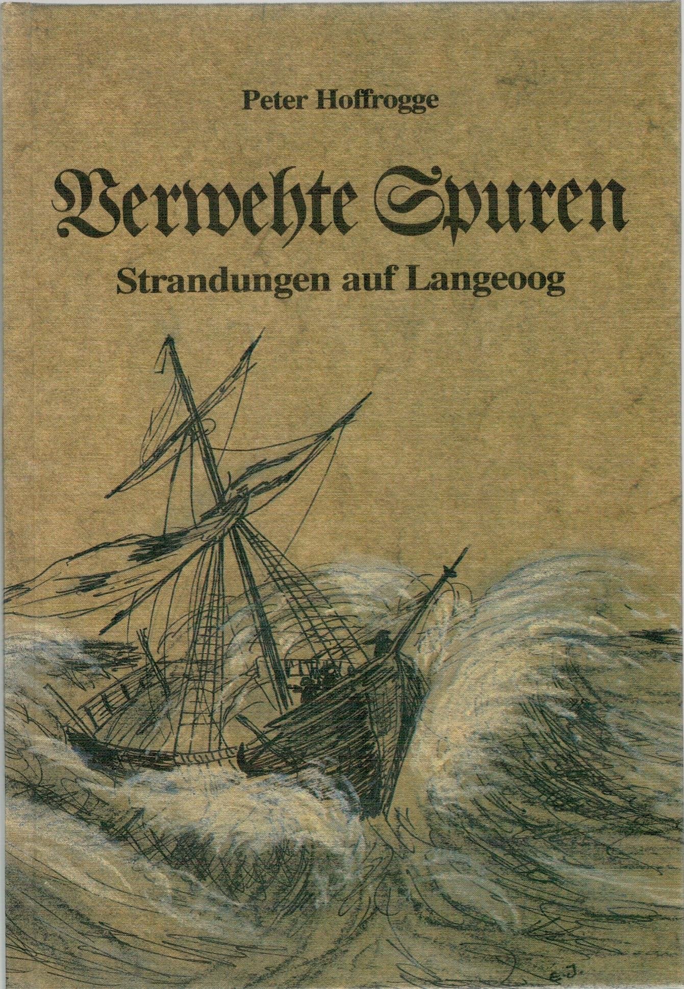 Verwehte Spuren - Strandungen auf Langeoog mit dit und dat Contemporary literature