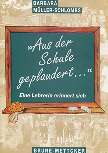 "Aus der Schule geplaudert": Eine Lehrerin erinnert sich Personalities