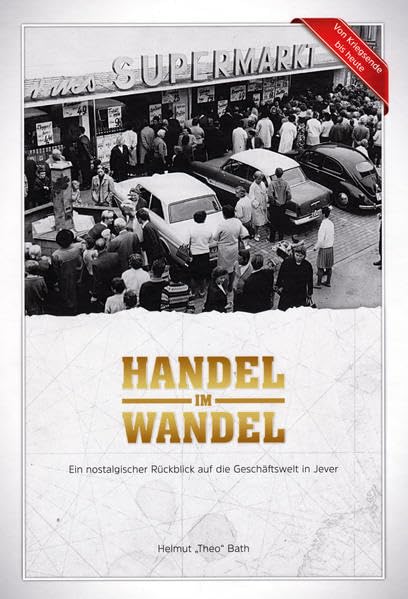 Handel im Wandel: Ein nostalgischer Rückblick auf die Geschäftswelt in Jever Natural Sciences