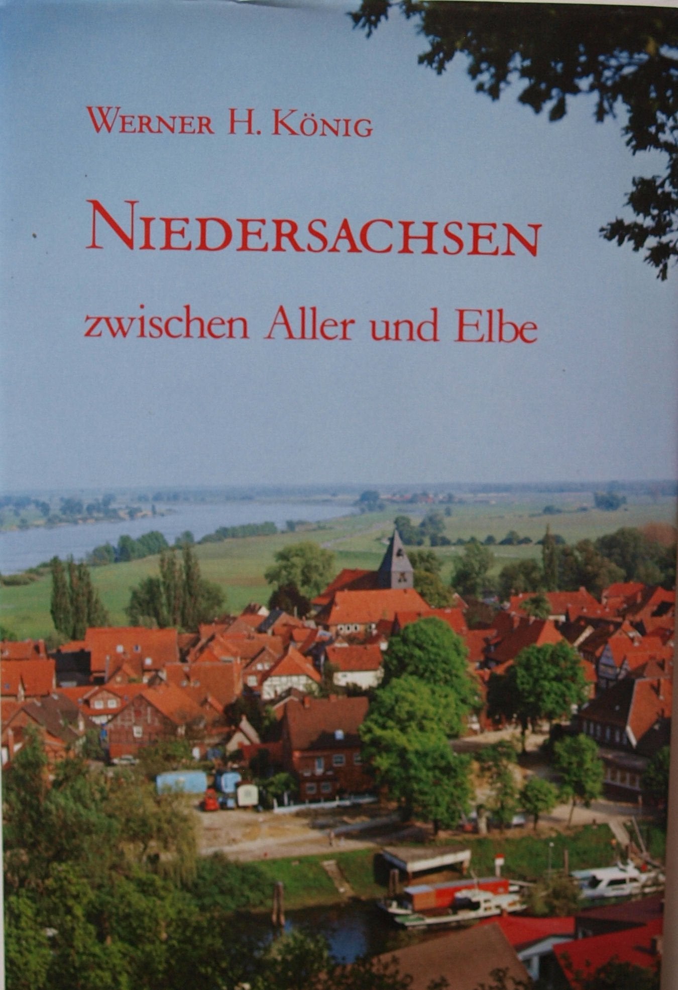 Niedersachsen zwischen Aller und Elbe. Geschichte, Landschaft, Kunst, Menschen und Brauchtum. Books