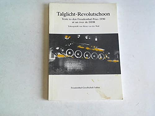 Talglicht-Revolutschoon. Texte to den Freudenthal-Pries 1990 ut un över de DDR. Tohoopstellt vun Heinz von der Wall. Books