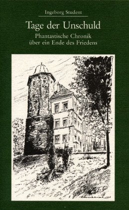 Tage der Unschuld - Phantastische Chronik über ein Ende des Friedens Books