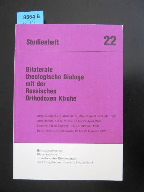 Bilaterale theologische Dialoge mit der Russisch Orthodoxen Kirche. Arnoldshain /Ruhr /Minsk /Sagorsk /Bad Urach 1987-1992 Books