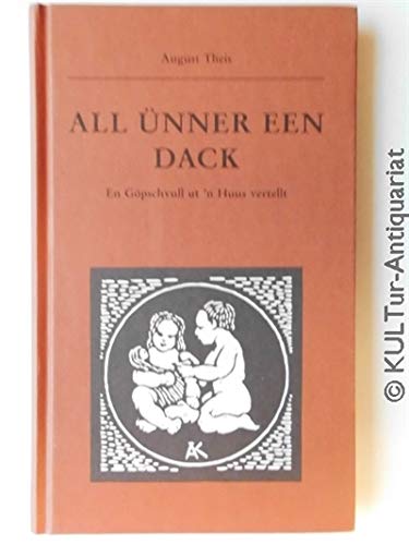 All ünner een Dack. En Göpschvull ut'n Huus vertellt Books