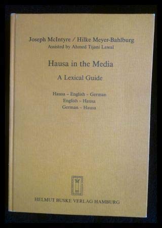 Hausa in the Media: A Lexical Guide. Hausa–English–German / English–Hausa / German–Hausa Social Sciences