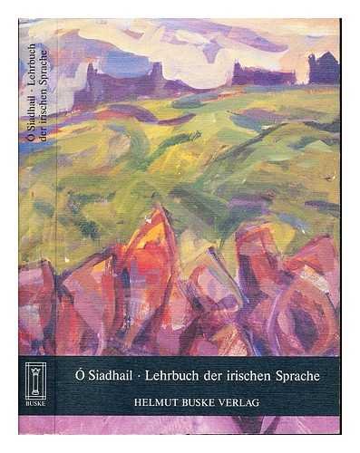 Lehrbuch der irischen Sprache / Eine Einführung mit Übungen, Lösungen und Tonmaterial: Lehrbuch der irischen Sprache, Lehrbuch Contemporary literature