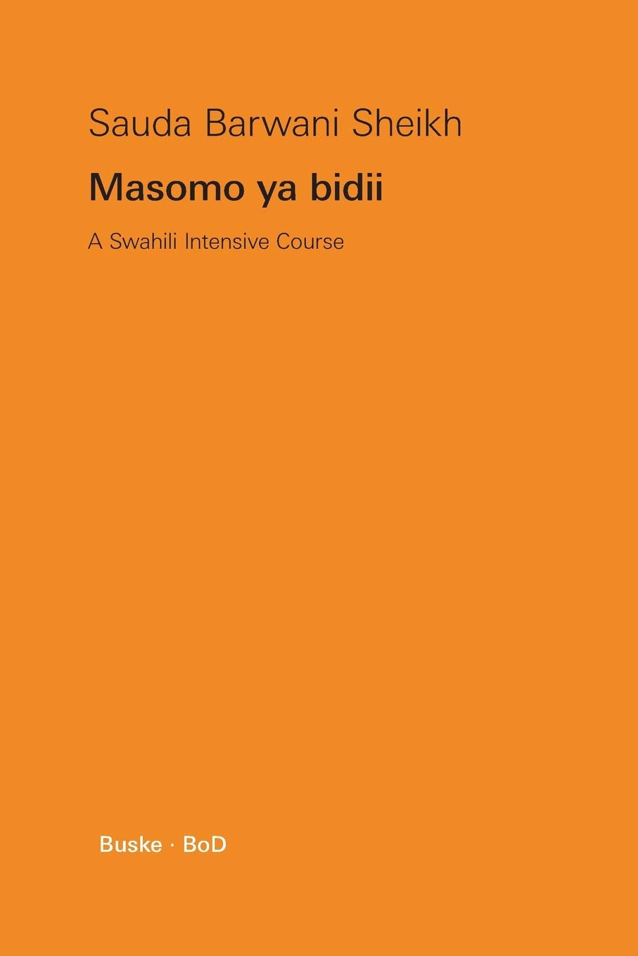 Masomo ya bidii: A Swahili Intensive Course Foreign Languages ​​& Dictionaries