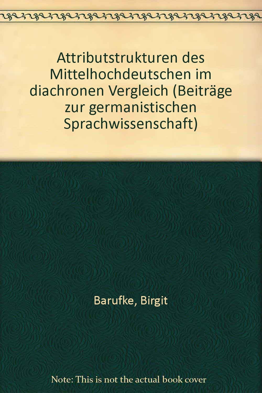 Attributstrukturen des Mittelhochdeutschen im diachronen Vergleich. ( = Beiträge zur germanistischen Sprachwissenschaft, 12) . book