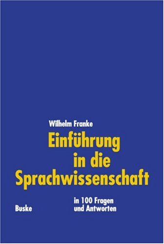 Einführung in die Sprachwissenschaft: In 100 Fragen und Antworten Foreign Languages ​​& Dictionaries