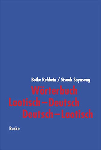 Wörterbuch Laotisch–Deutsch / Deutsch–Laotisch: Ca. 19.000 Stichwörter aus d. Bereichen Technik, Medizin, Wirtschaft u. Tourismus Natural Sciences