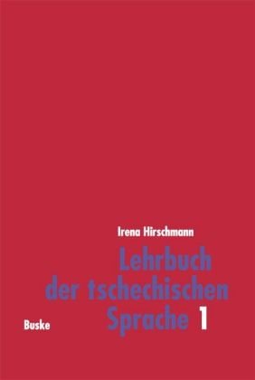 Lehrbuch der tschechischen Sprache 1: Lehrbuch der tschechischen Sprache, Bd.1 Books