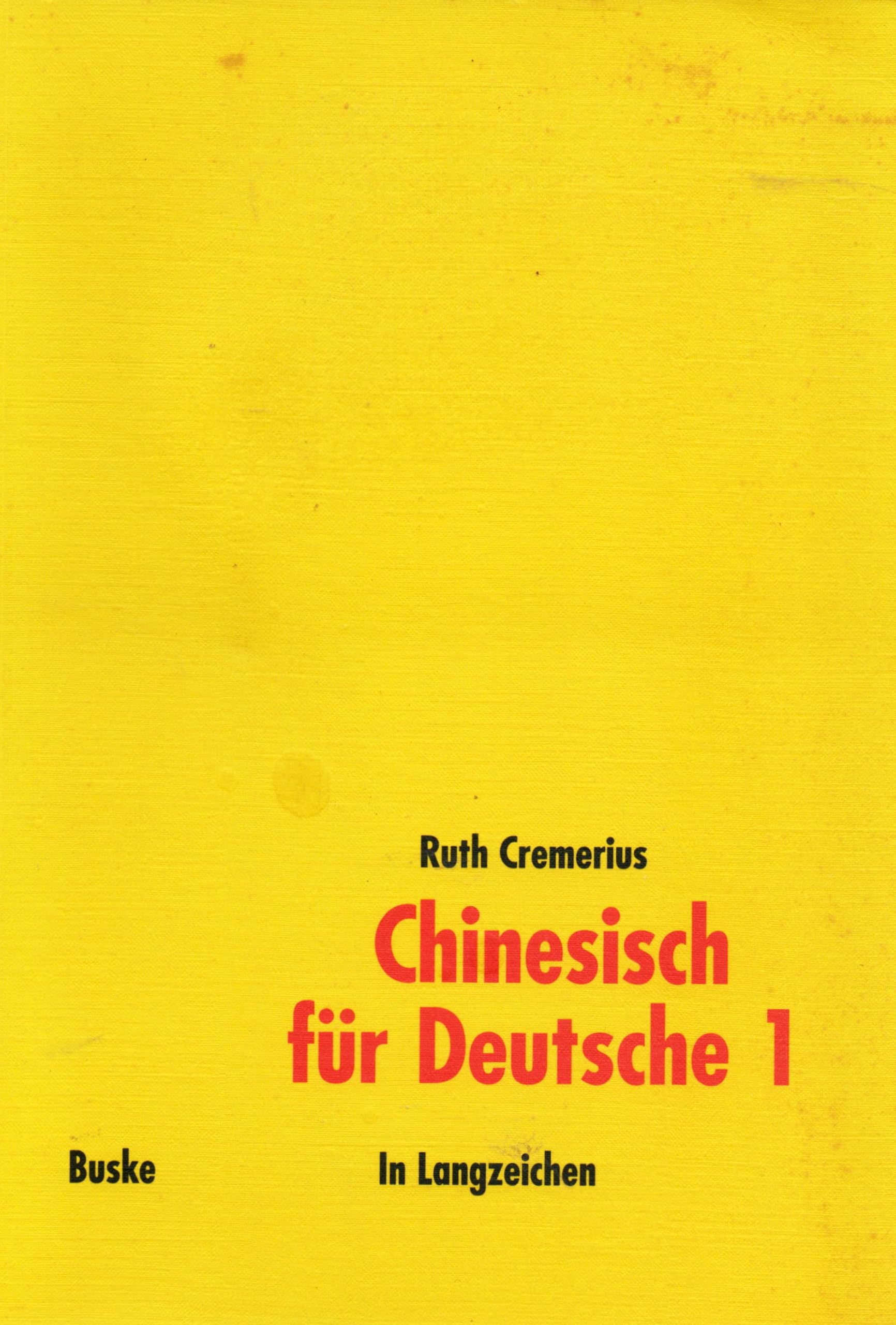 Chinesisch für Deutsche 1, Neubearbeitung, In Langzeichen Contemporary literature