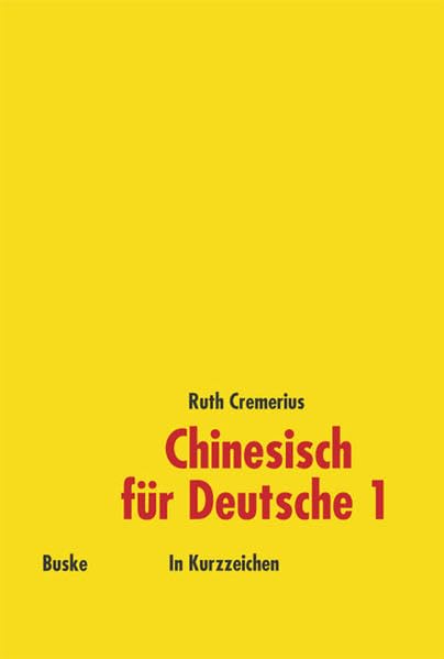 Chinesisch für Deutsche 1, Neubearbeitung, In Kurzzeichen (Livre en allemand) book