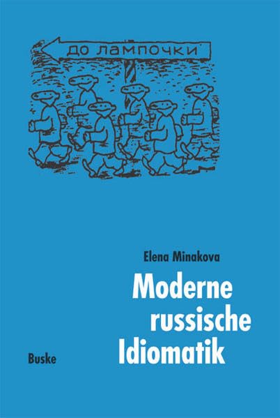 Moderne russische Idiomatik, Lehr- und Übungsbuch (Russisch als Fremdsprache) Foreign Languages ​​& Dictionaries