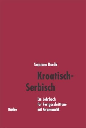 Kroatisch-Serbisch. Ein Lehrbuch für Fortgeschrittene mit Grammatik Contemporary literature
