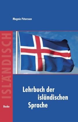 Lehrbuch der isländischen Sprache: Mit Übungen und Lösungen Learning & Reference