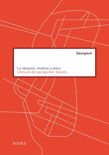 Lehrbuch der georgischen Sprache: inkl. 1 Audio-CD Foreign Languages ​​& Dictionaries
