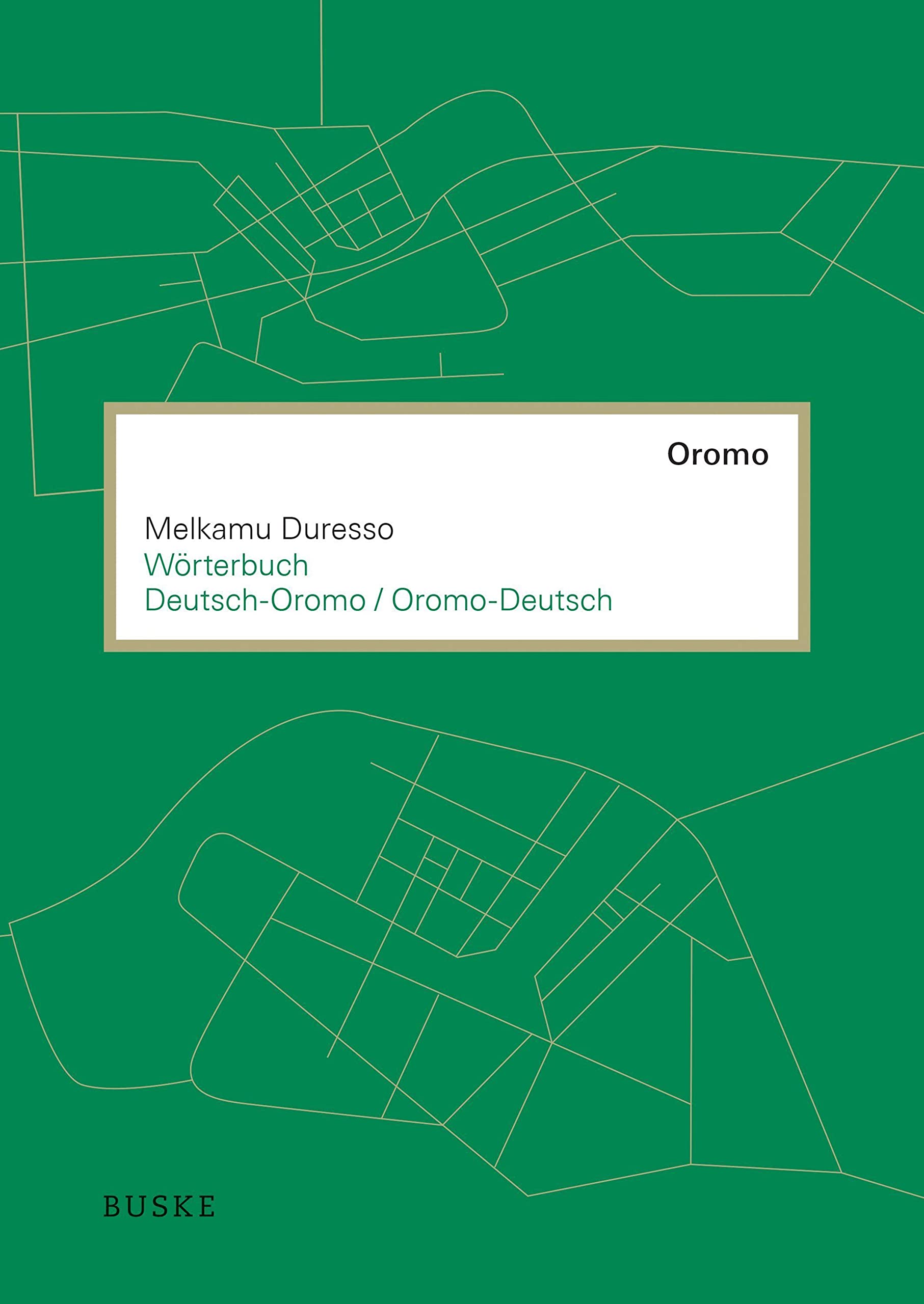 Wörterbuch Oromo–Deutsch / Deutsch–Oromo: Mit rund 25.000 Einträgen Foreign Languages ​​& Dictionaries