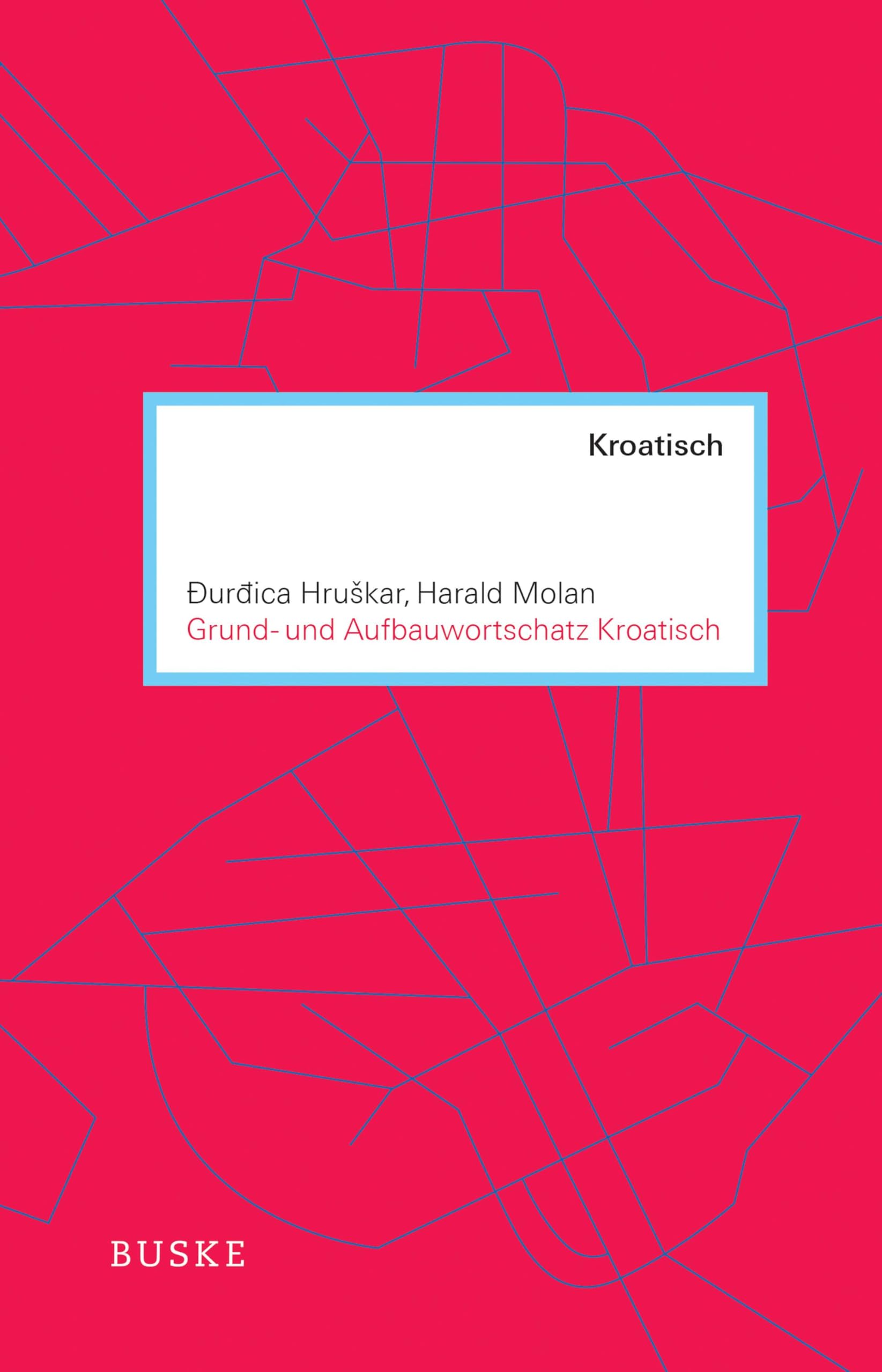 Grund- und Aufbauwortschatz Kroatisch General education
