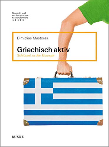 Griechisch aktiv: Schlüssel zu den Übungen Foreign Languages ​​& Dictionaries