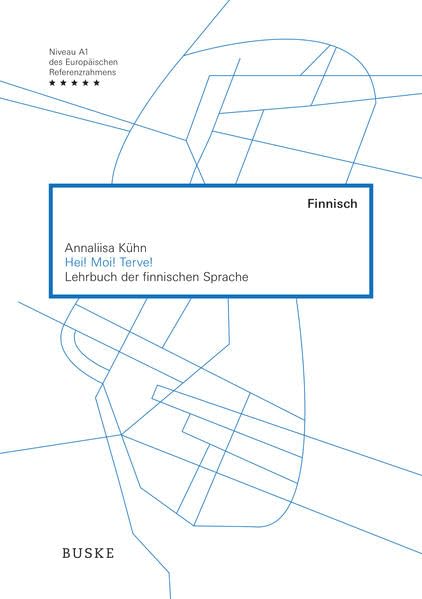 Hei! Moi! Terve! Lehrbuch der finnischen Sprache Foreign Languages ​​& Dictionaries