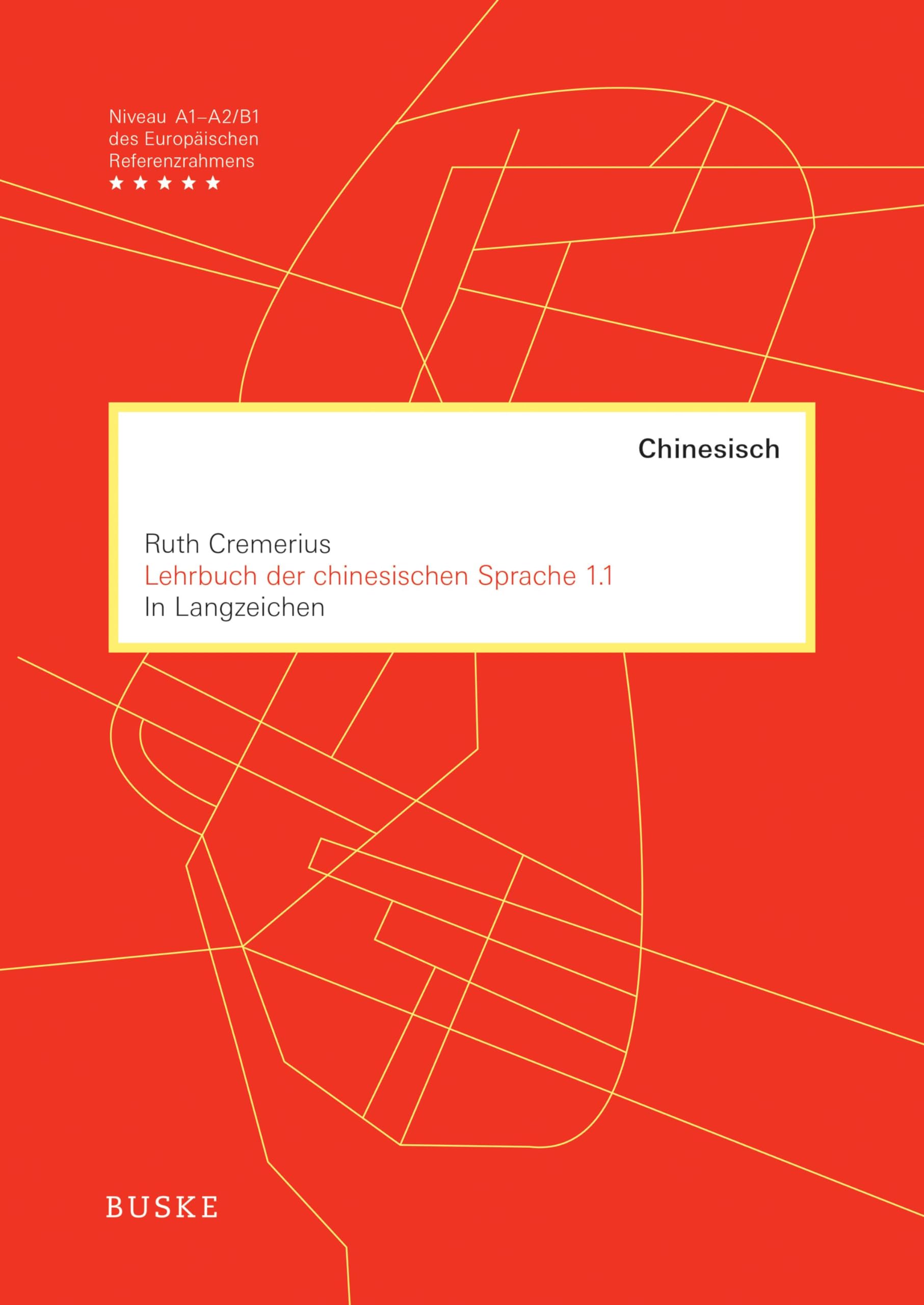 Lehrbuch der chinesischen Sprache 1.1 in Langzeichen: Lektionen 1–20 Foreign Languages ​​& Dictionaries