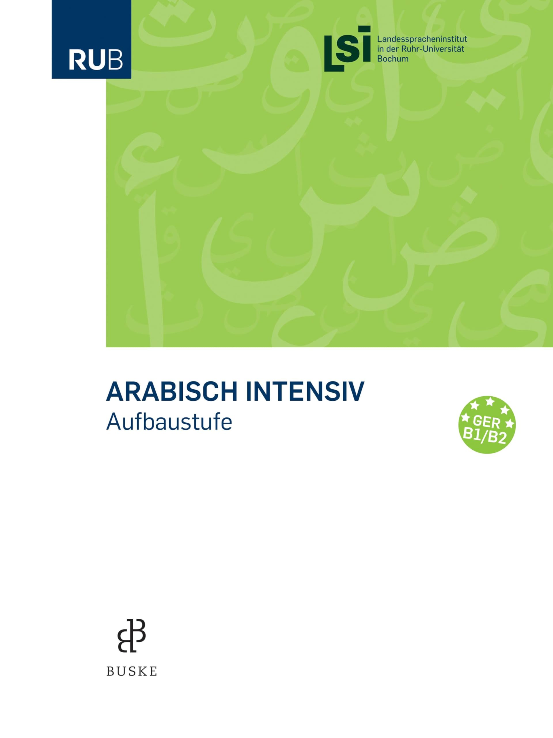 Arabisch intensiv. Aufbaustufe Foreign Languages ​​& Dictionaries