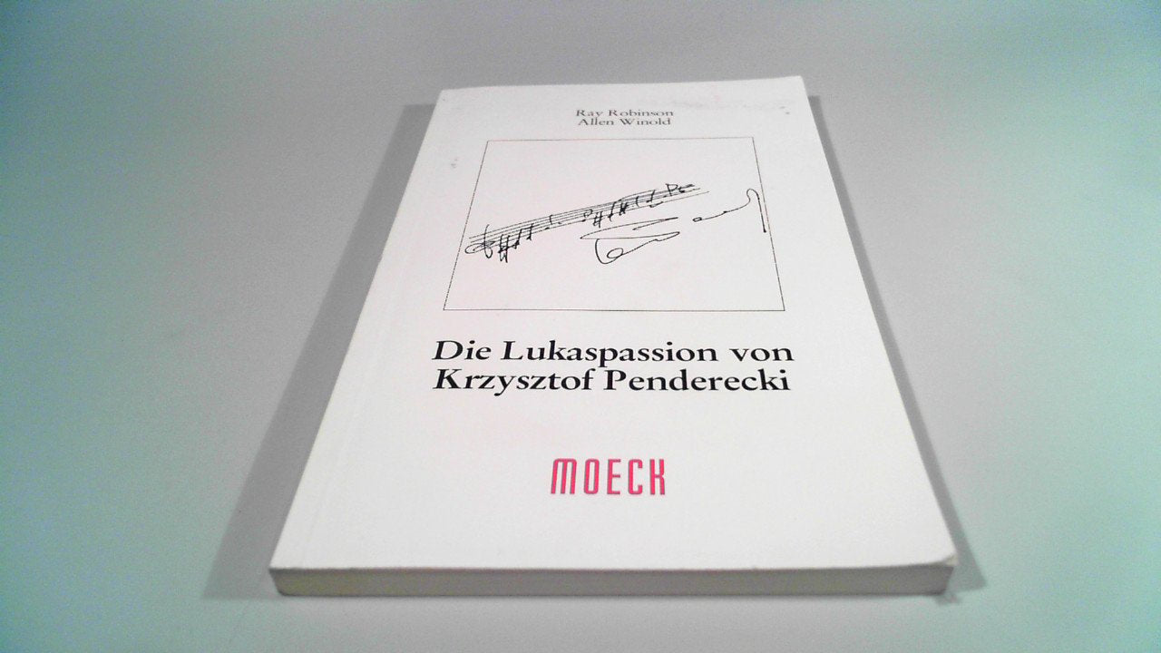 Die Lukaspassion von Krzysztof Penderecki (Edition Moeck) Arts & Music