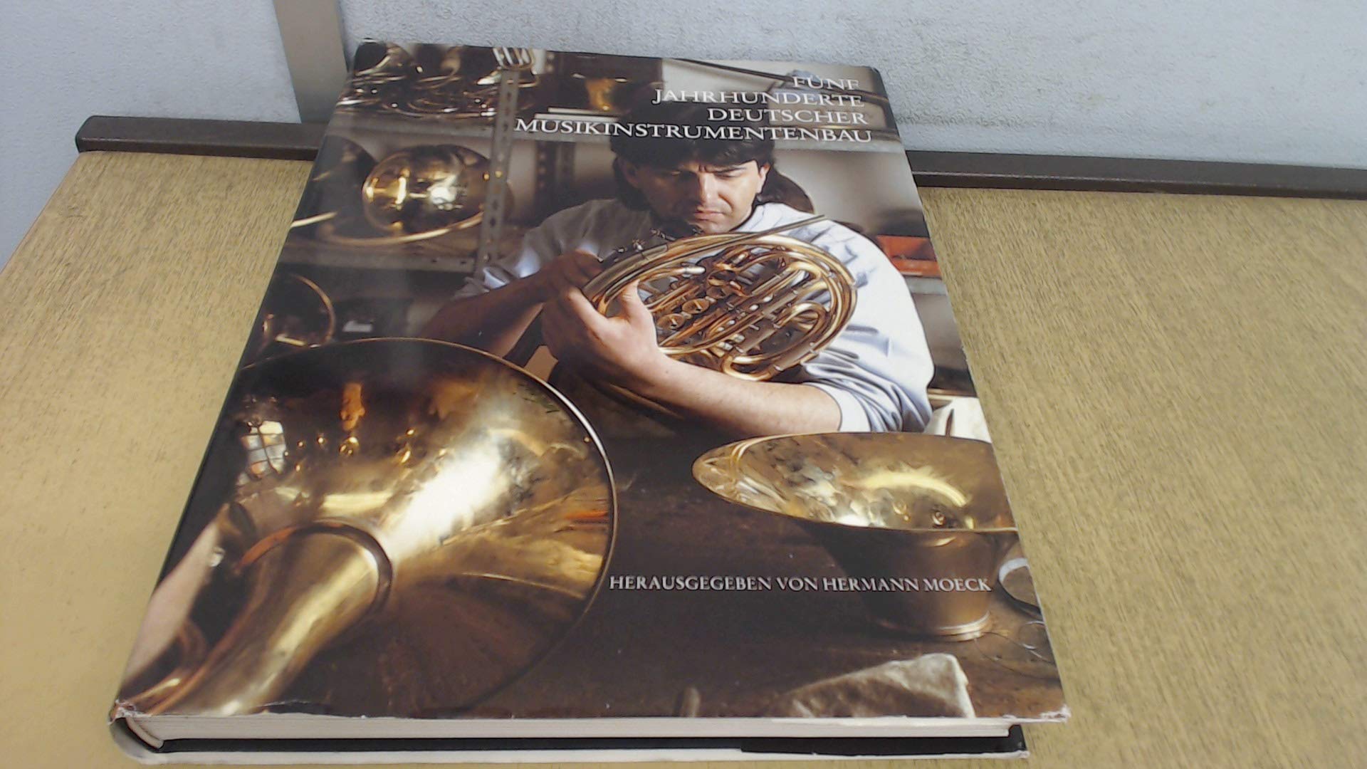 Fünf Jahrhunderte deutscher Musikinstrumentenbau: Ein Jubiläumsbuch (Edition Moeck) Arts & Music
