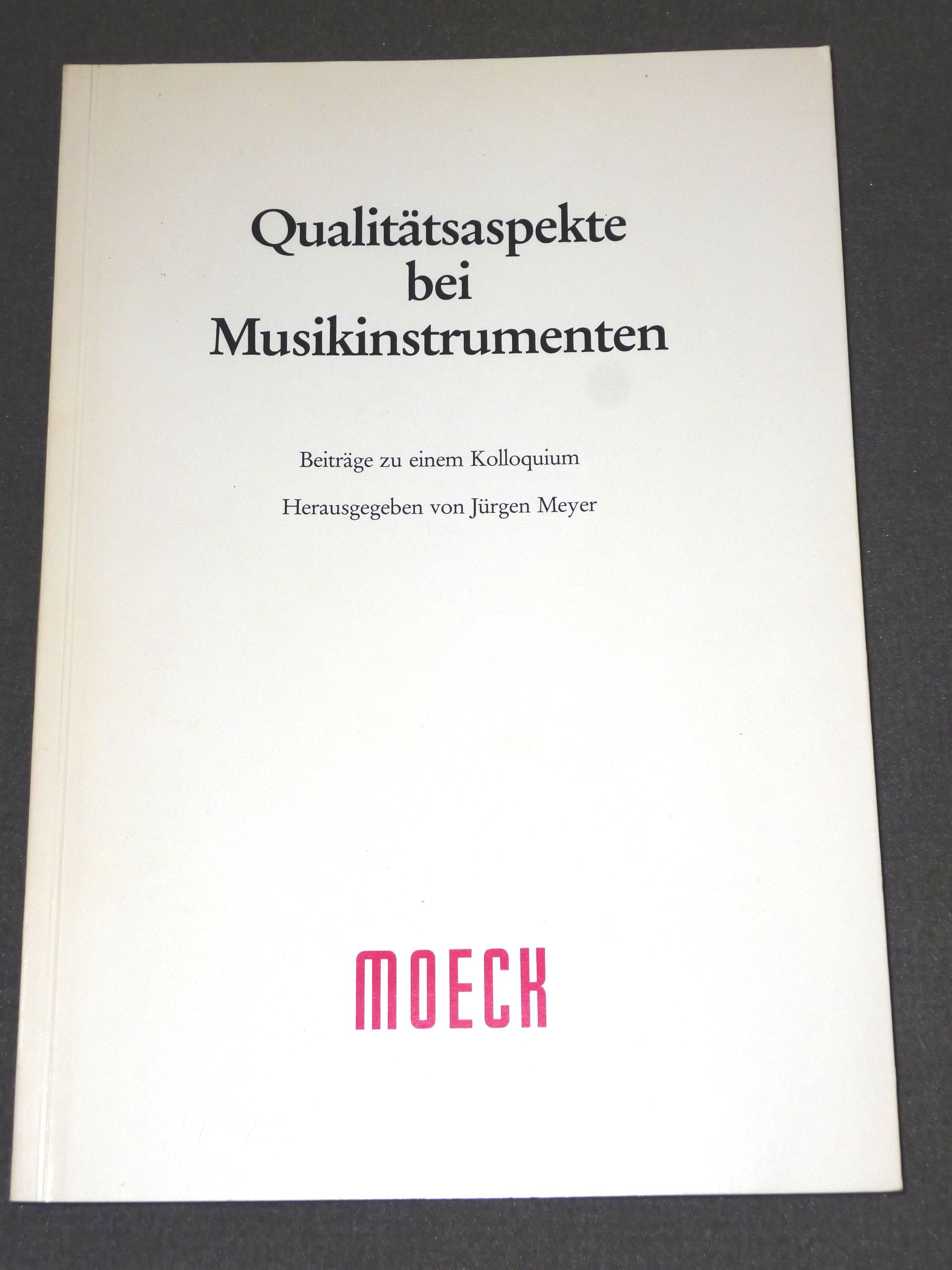 Qualitätsaspekte bei Musikinstrumenten: Beiträge zu einem Kolloquium (Edition Moeck) Arts & Music