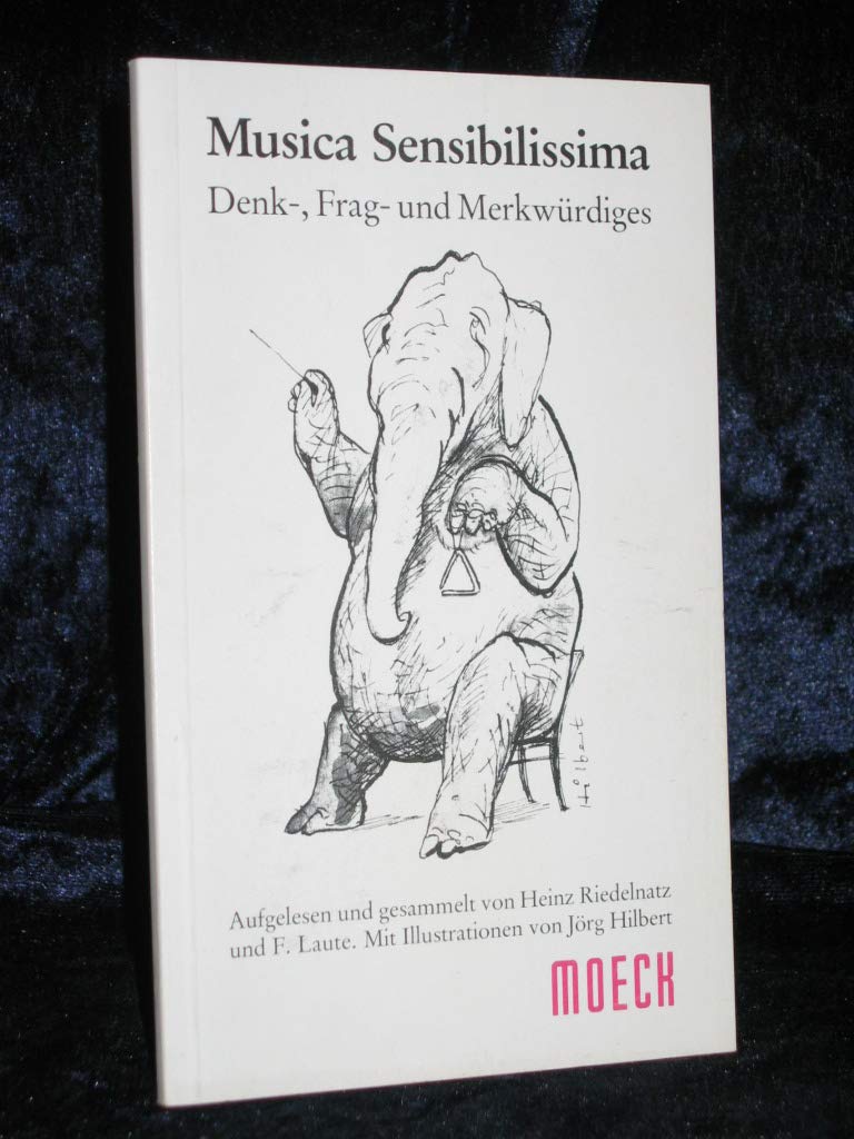 Musica Sensibilissima: Denk-, Frag- und Merkwürdigkeiten (Edition Moeck) Humour & Satire