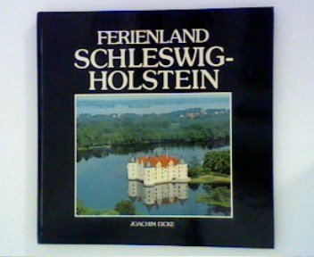 Ferienland Schleswig- Holstein. Ostseeküste und Holsteinische Schweiz. Text in deutsch und englisch Travel
