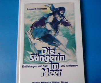 Die Sängerin im Meer. Erzählungen von Sylt und anderswo Books