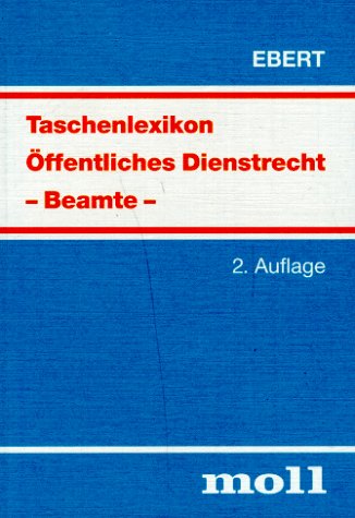 Taschenlexikon Öffentliches Dienstrecht - Beamte Law