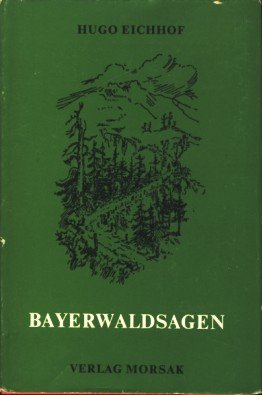 Bayerwaldsagen Fairy Tales & Legends