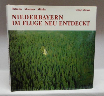 niederbayern,_im_fluge_neu_entdeckt-eine_landeskunde_in_103_farbigen book