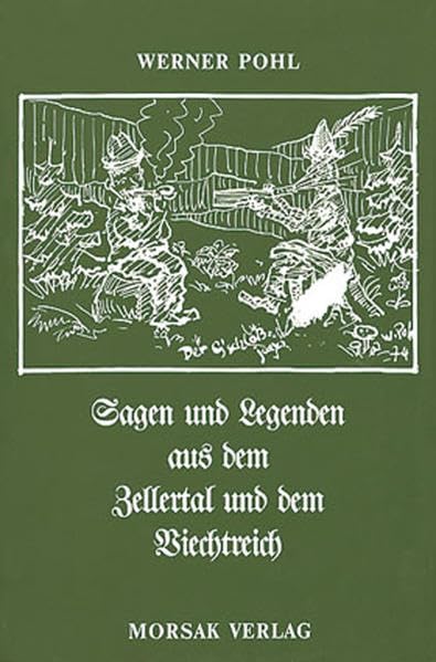 Sagen und Legenden aus dem Zellertal und dem Viechtreich Fairy Tales & Legends