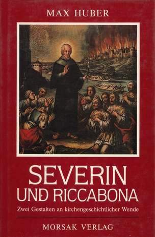Severin und Riccabona: Zwei Gestalten an kirchengeschichtlicher Wende Religion & Esotericism