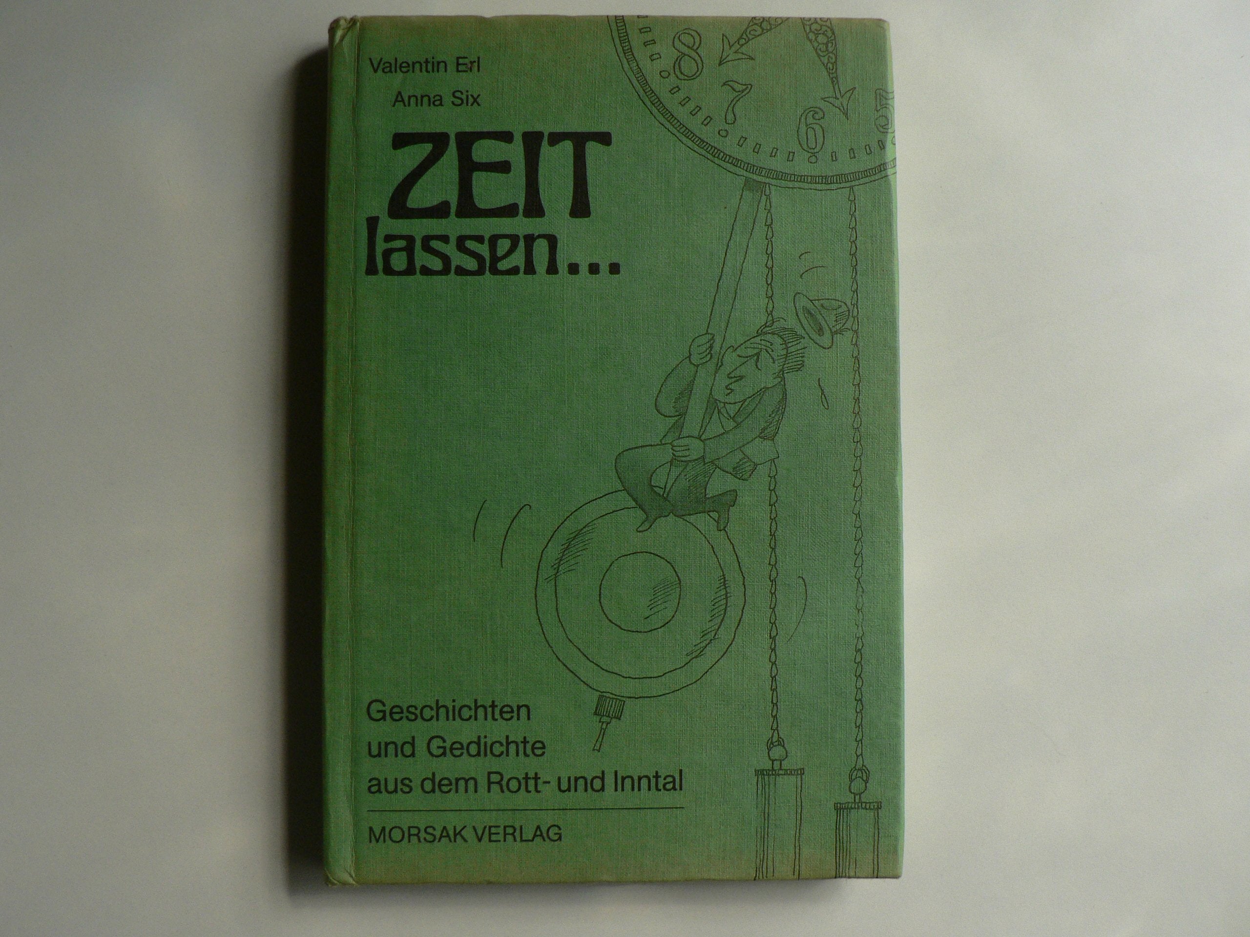 Zeit lassen.... Geschichten und Gedichte aus dem Rott- und Inntal Books