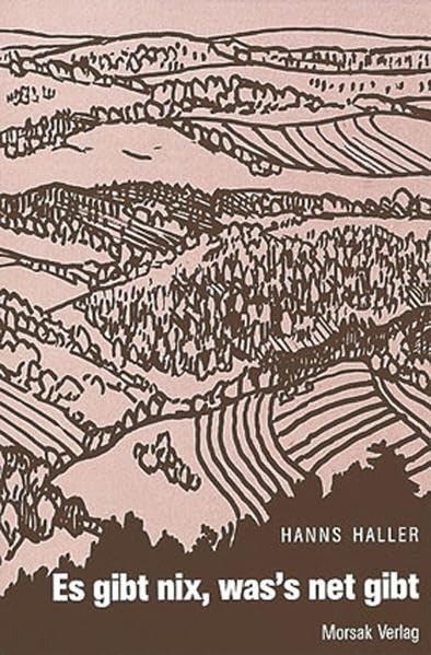 Es gibt nix, was's net gibt: Geschichten aus dem unteren Bayern Contemporary literature