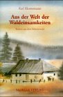 Aus der Welt der Waldeinsamkeiten. Roman aus dem Böhmerwald Classics