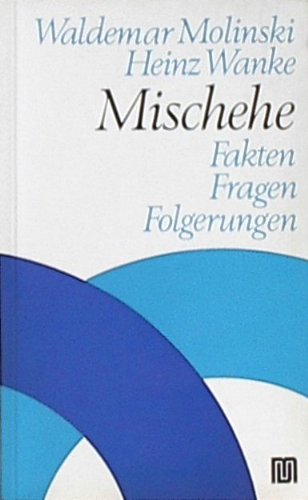 Mischehe. Fakten, Fragen, Folgerungen Religion & Esotericism