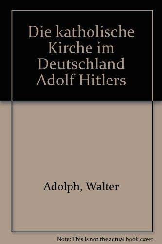 Die katholische Kirche im Deutschland Adolf Hitlers Politics & Society