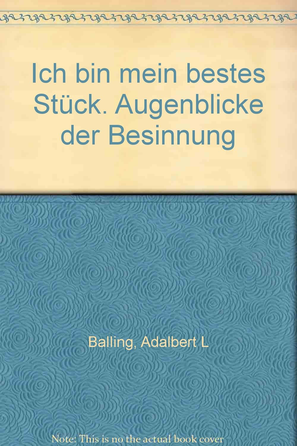 Ich bin mein bestes Stück. Augenblicke der Besinnung Books