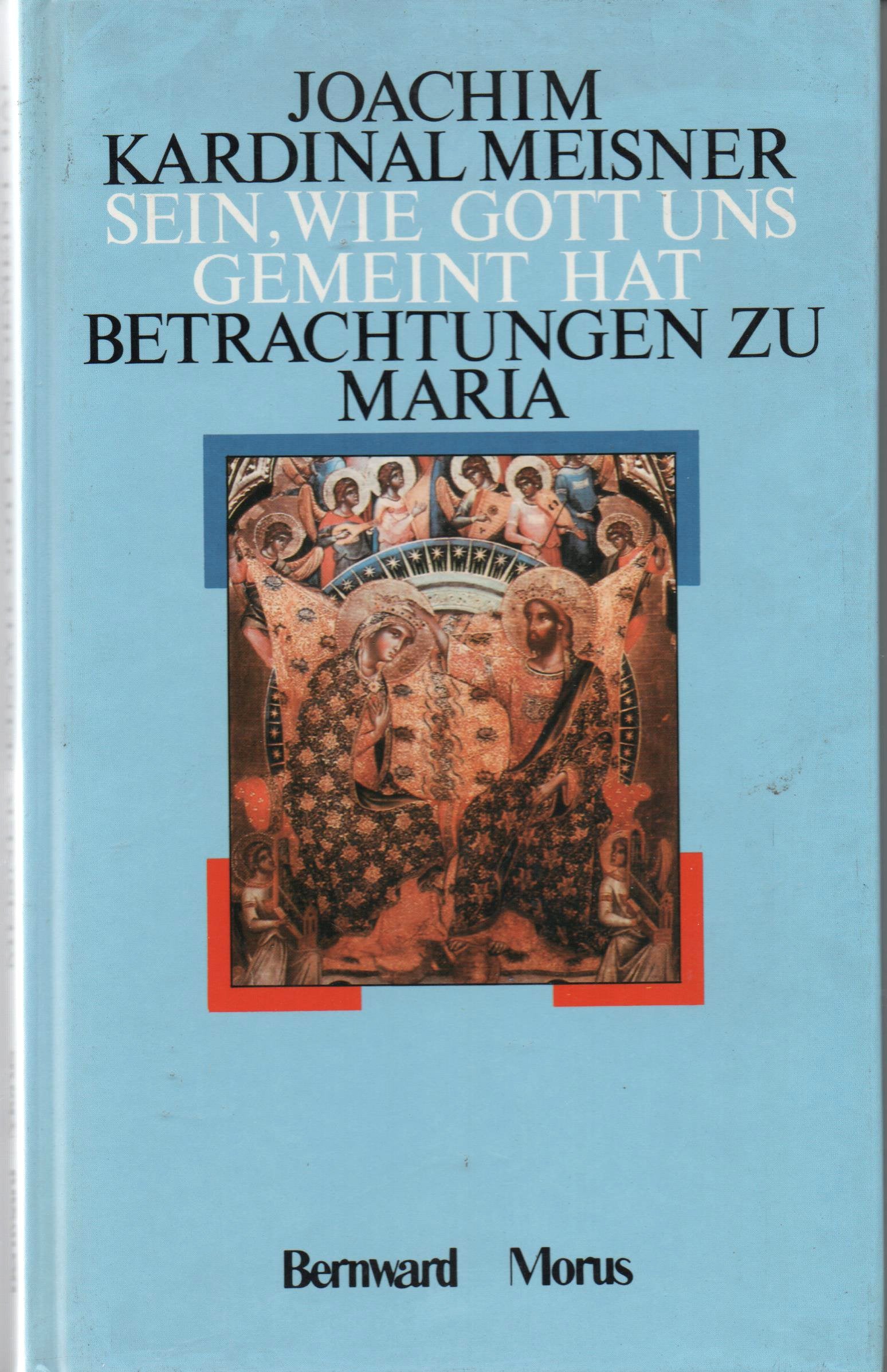 Sein, wie Gott uns gemeint hat. Betrachtungen zu Maria Religion & Esotericism